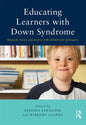 Educating Learners with Down Syndrome: Research, theory, and practice with children and adolescents - Paperback