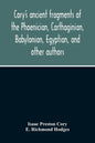 Cory'S Ancient Fragments Of The Phoenician, Carthaginian, Babylonian, Egyptian, And Other Authors - Paperback