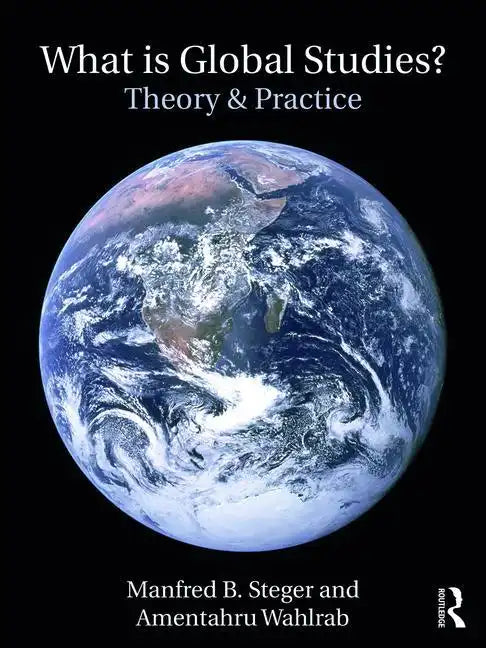What Is Global Studies?: Theory & Practice - Paperback
