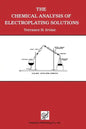 The Chemical Analysis of Electroplating Solutions - Paperback