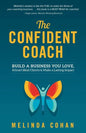 The Confident Coach: Build a Business You Love, Attract Ideal Clients & Make a Lasting Impact - Paperback