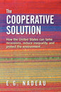 The Cooperative Solution: How the United States can tame recessions, reduce inequality, and protect the environment - Paperback