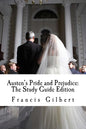 Austen's Pride and Prejudice: The Study Guide Edition: Complete text & integrated study guide - Paperback