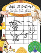 How to Draw Peacocks, Ducks, Horses and Other Farm Animals: Easy Techniques to Sketch Farm Life, Step-by-Step Drawings For Kids. Both Boys and Girls W - Paperback