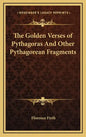 The Golden Verses of Pythagoras and Other Pythagorean Fragments - Hardcover