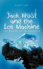Jack Frost and the Ice Machine: The Making of an Assassin - Paperback