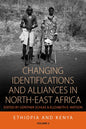 Changing Identifications and Alliances in North-East Africa: Volume I: Ethiopia and Kenya - Paperback