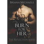 Burn for Her - Paperback