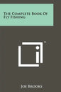 The Complete Book Of Fly Fishing - Paperback