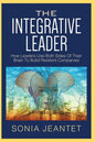 The Integrative Leader: How Leaders Use Both Sides of Their Brain to Build Resilient Companies - Paperback