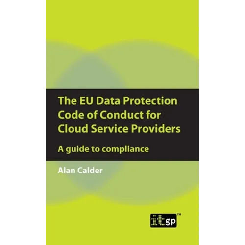 The EU Data Protection Code of Conduct for Cloud Service Providers: A guide to compliance - Paperback