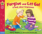 Forgive and Let Go!: A Book about Forgiveness - Paperback