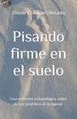 Pisando firme en el suelo: Una reflexión eclesiológica sobre la voz profética de la Iglesia - Paperback