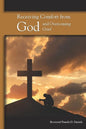 Receiving Comfort from God and Overcoming Grief - Paperback