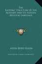 The Esoteric Structure of the Alphabet and It's Hidden Mystical Language - Hardcover