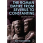 The Roman Empire from Severus to Constantine - Paperback