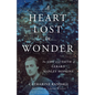 A Heart Lost in Wonder: The Life and Faith of Gerard Manley Hopkins - Paperback
