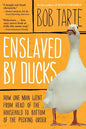 Enslaved by Ducks - Paperback