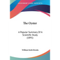 The Oyster: A Popular Summary Of A Scientific Study (1891) - Paperback