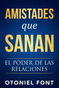 Amistades Que Sanan: El Poder de Las Relaciones - Paperback