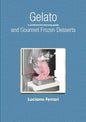 Gelato and Gourmet Frozen Desserts - A professional learning guide - Paperback