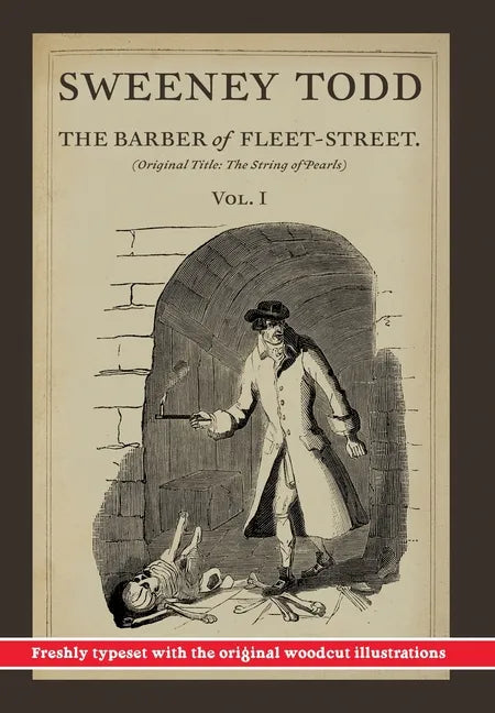 Sweeney Todd, The Barber of Fleet-Street; Vol. 1: Original title: The String of Pearls - Hardcover
