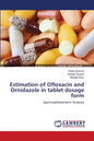 Estimation of Ofloxacin and Ornidazole in tablet dosage form - Paperback