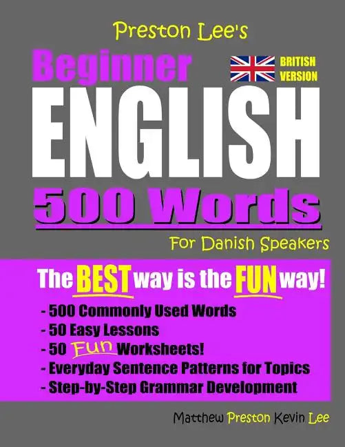 Preston Lee's Beginner English 500 Words For Danish Speakers (British Version) - Paperback