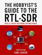 The Hobbyist's Guide to the RTL-SDR: Really Cheap Software Defined Radio - Paperback