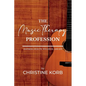 The Music Therapy Profession: Inspiring Health, Wellness, and Joy - Paperback