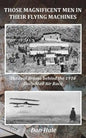 Those Magnificent Men in their Flying Machines: Early aviation pioneers and the drama behind the 1910 London to Manchester Air Race - Paperback