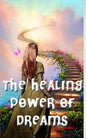 The Healing Power of Dreams: Lucid Dreaming, Dream Analysis and Meanings - Paperback