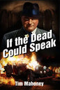 If the Dead Could Speak - Paperback