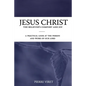 Jesus Christ the Believer's Comfort and Joy: A practical look at the person and work of our Lord - Paperback