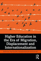 Higher Education in the Era of Migration, Displacement and Internationalization - Paperback