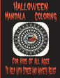 Halloween Mandala Coloring: For Kids Of All Ages To Help With Stress And Anxiety Relief - Paperback