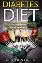 Diabetes Diet: Healthy Nutritious Diabetes Recipes to Control & Reverse Type 1 & 2 Diabetes (Diabetes, Diabetic Diet, Healthy Eating, Cookbook) - Paperback