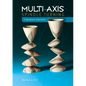 Multi-Axis Spindle Turning: A Systematic Exploration - Hardcover