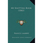 My Knitting Book (1843) - Paperback