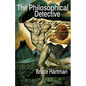 The Philosophical Detective - Paperback