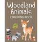 Woodland Animals Coloring Book: Fun & Whimsical Pages for Kids Who Love to Color Forest Animals - Paperback