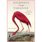 Journeys Through Paradise: Pioneering Naturalists in the Southeast - Paperback