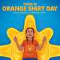 Today Is Orange Shirt Day - Board Book