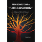 From Schmelt Camp to "Little Auschwitz": Blechhammer's Role in the Holocaust - Hardcover
