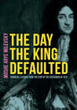 The Day the King Defaulted: Financial Lessons from the Stop of the Exchequer in 1672 - Paperback