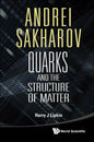 Andrei Sakharov: Quarks and the Structure of Matter - Paperback