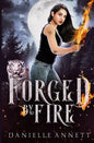 Forged by Fire: A Snarky New-Adult Urban Fantasy Series - Paperback