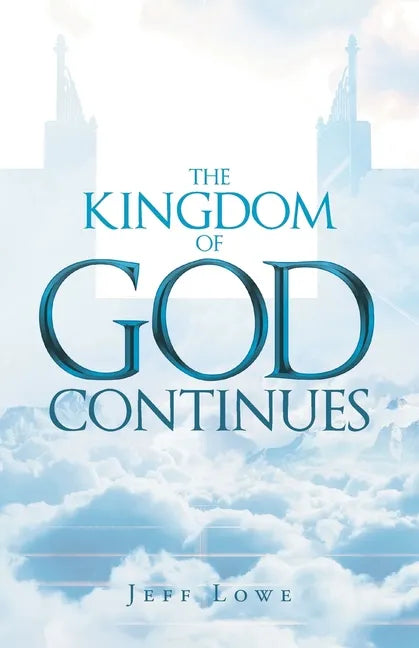 The Kingdom of God Continues - Paperback