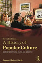 A History of Popular Culture: More of Everything, Faster and Brighter - Paperback