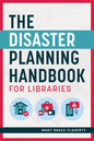 The Disaster Planning Handbook for Libraries - Paperback